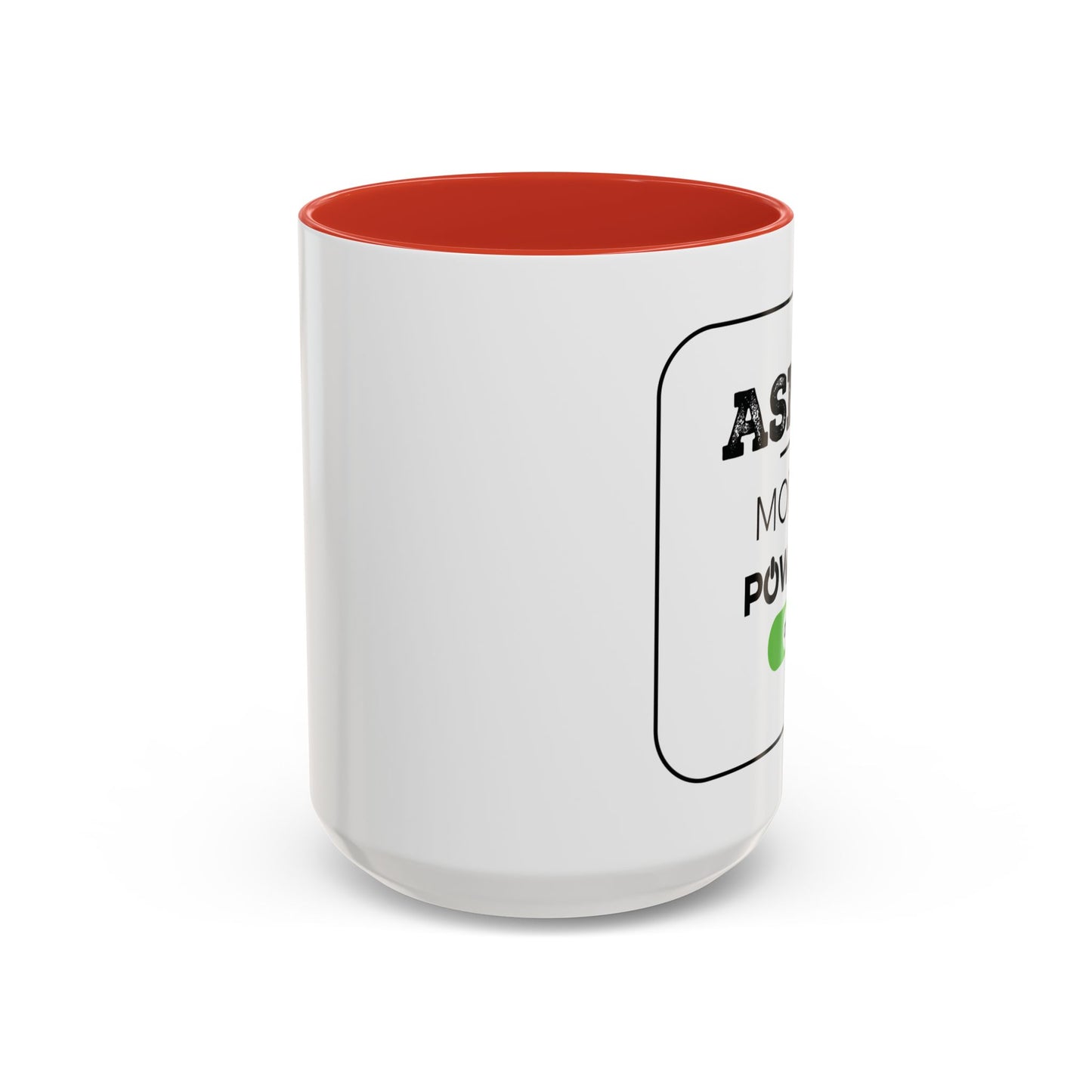 ASMR Mode Power ON Coffee Mug (11, 15oz)