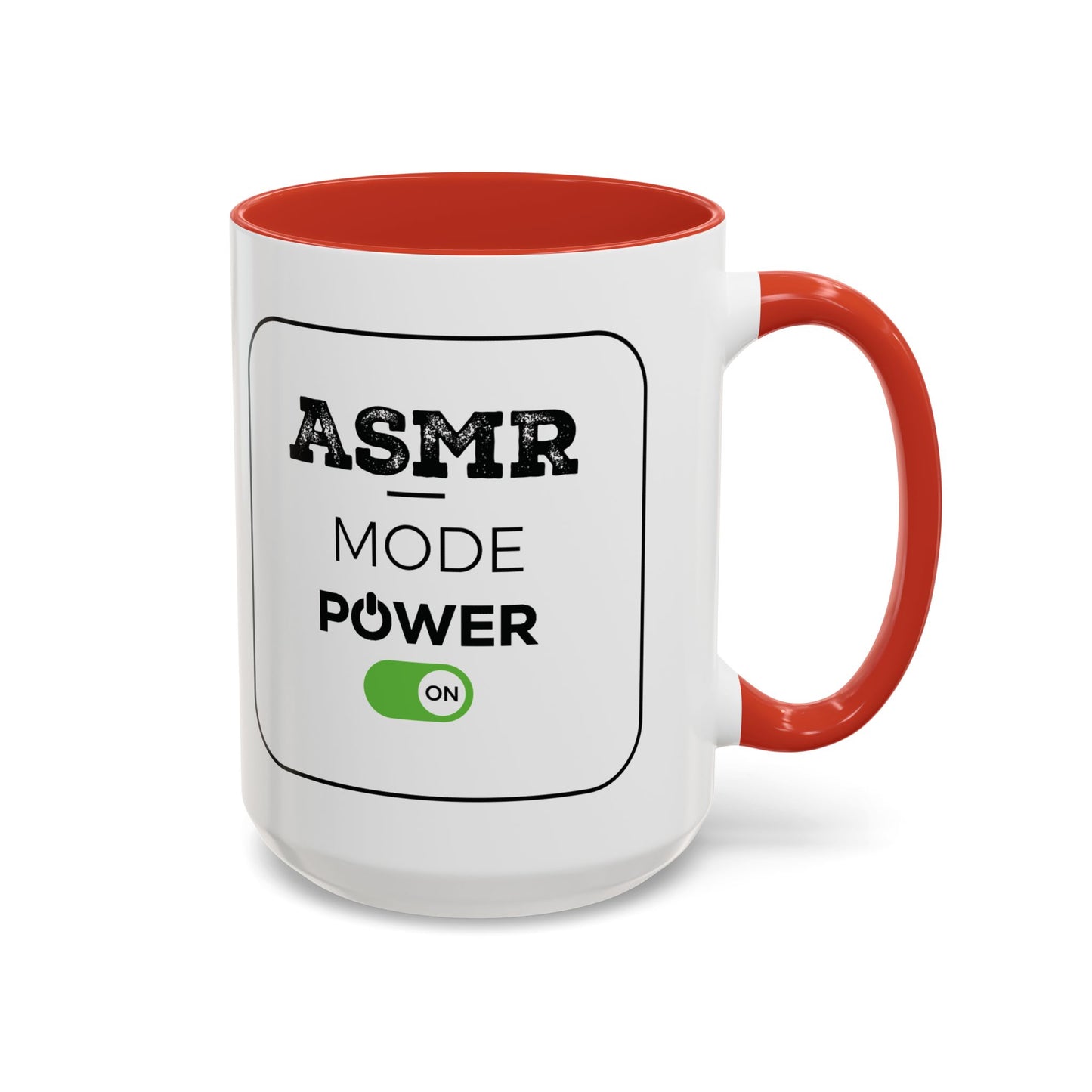 ASMR Mode Power ON Coffee Mug (11, 15oz)