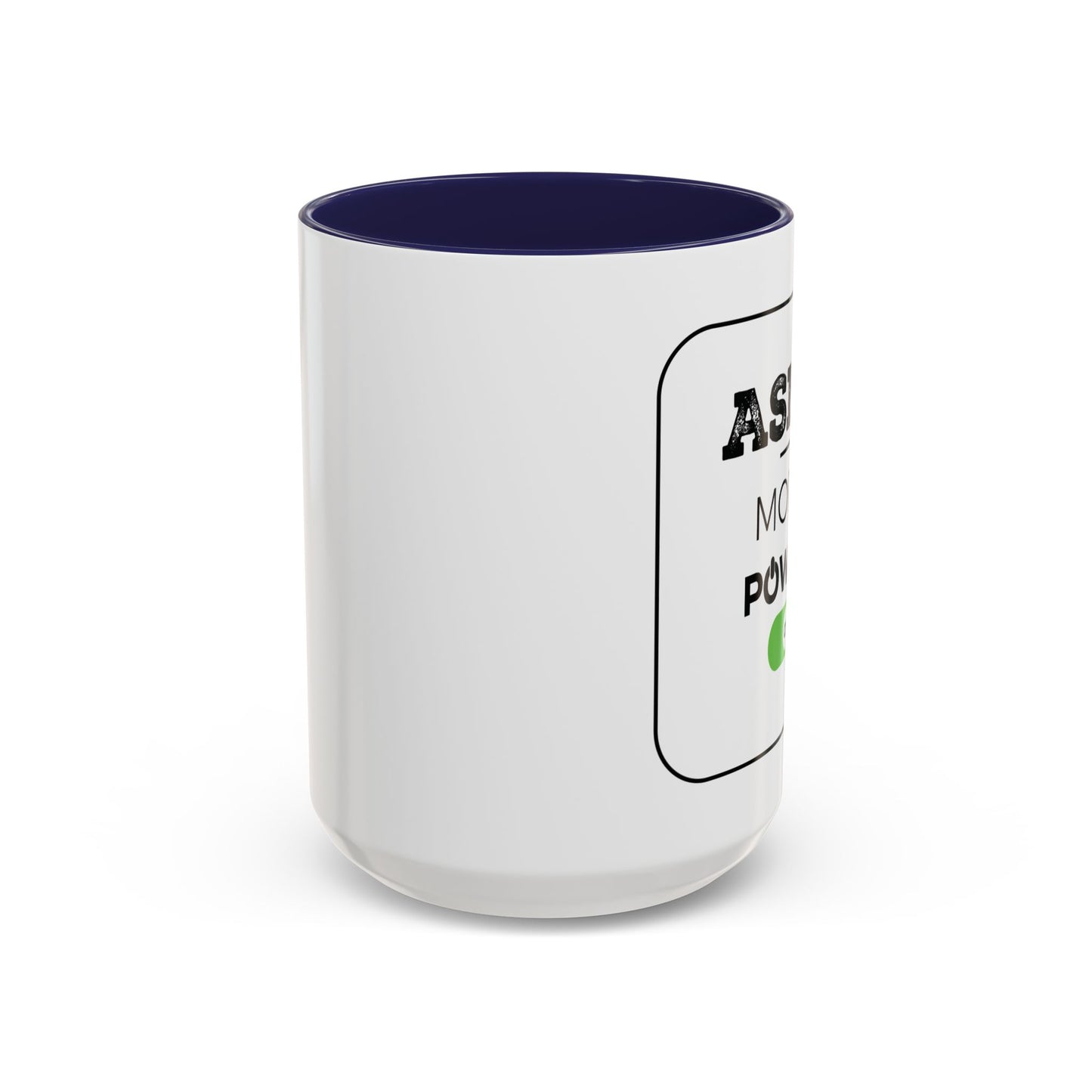 ASMR Mode Power ON Coffee Mug (11, 15oz)