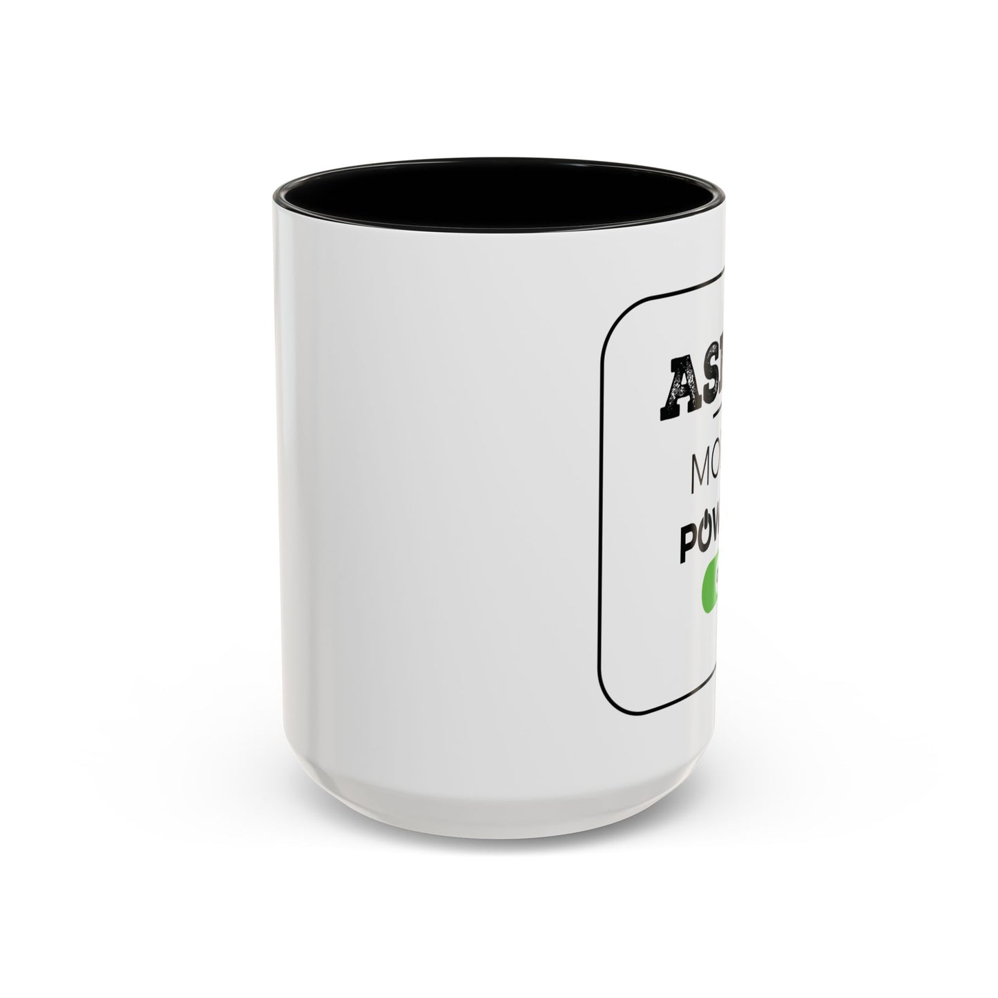 ASMR Mode Power ON Coffee Mug (11, 15oz)