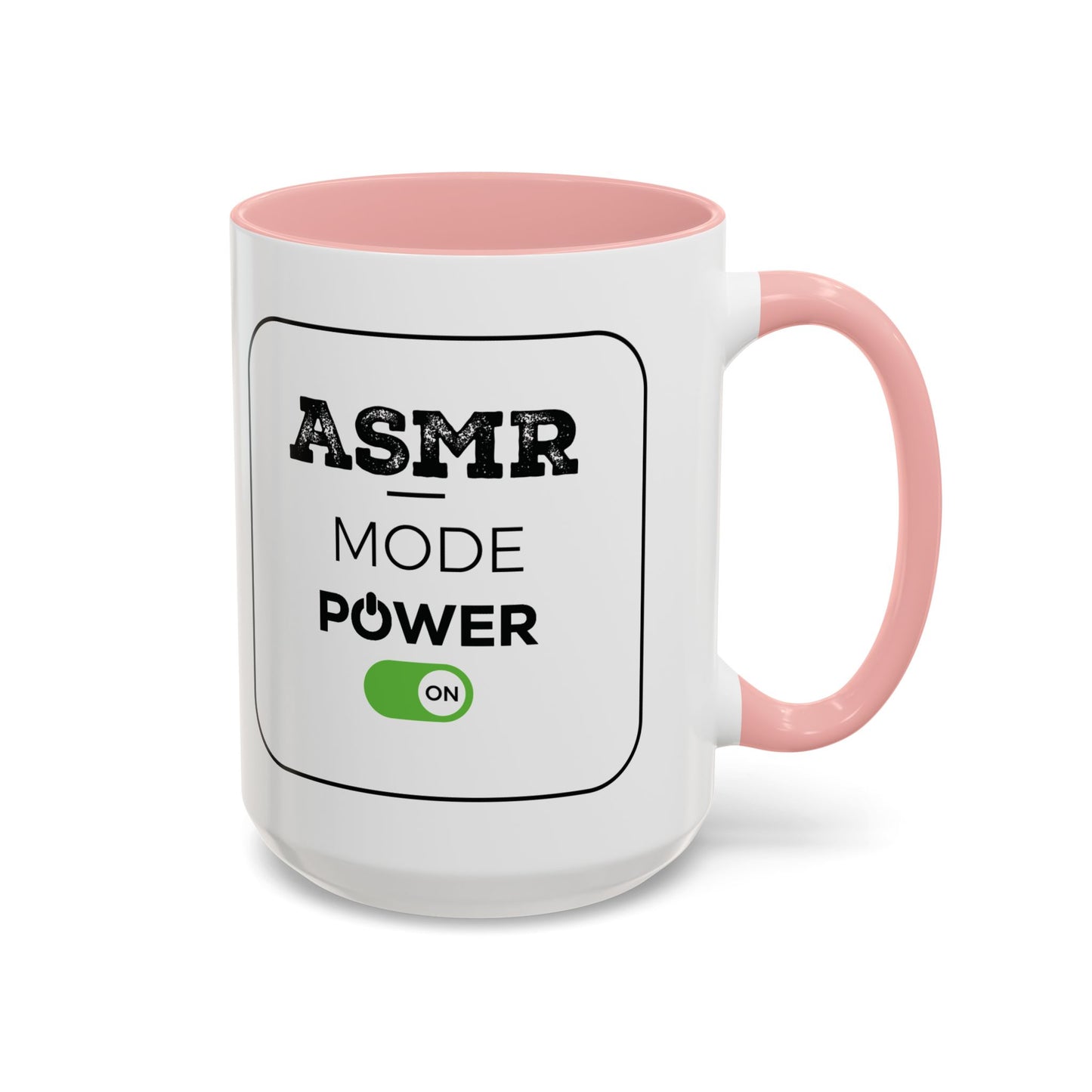 ASMR Mode Power ON Coffee Mug (11, 15oz)