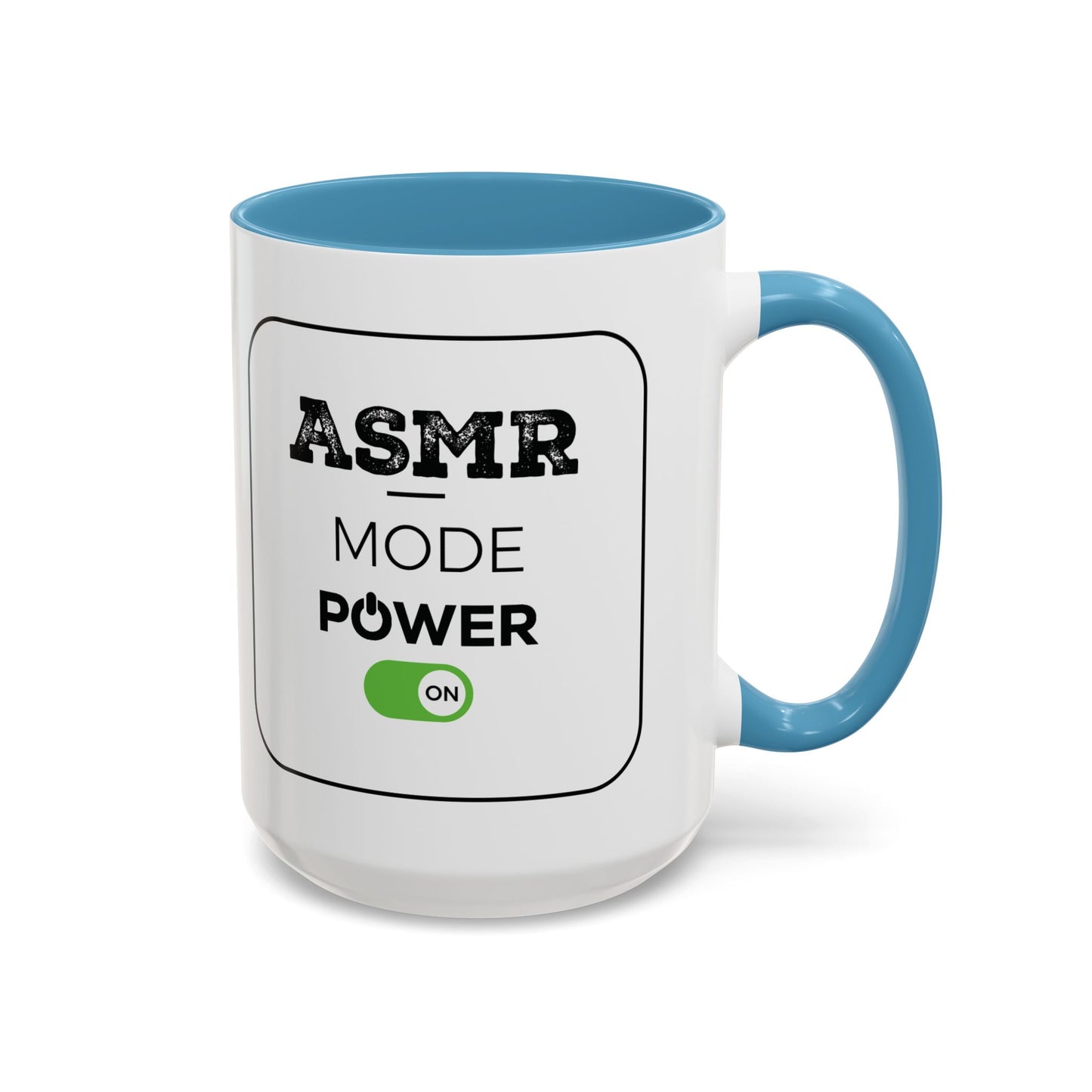 ASMR Mode Power ON Coffee Mug (11, 15oz)