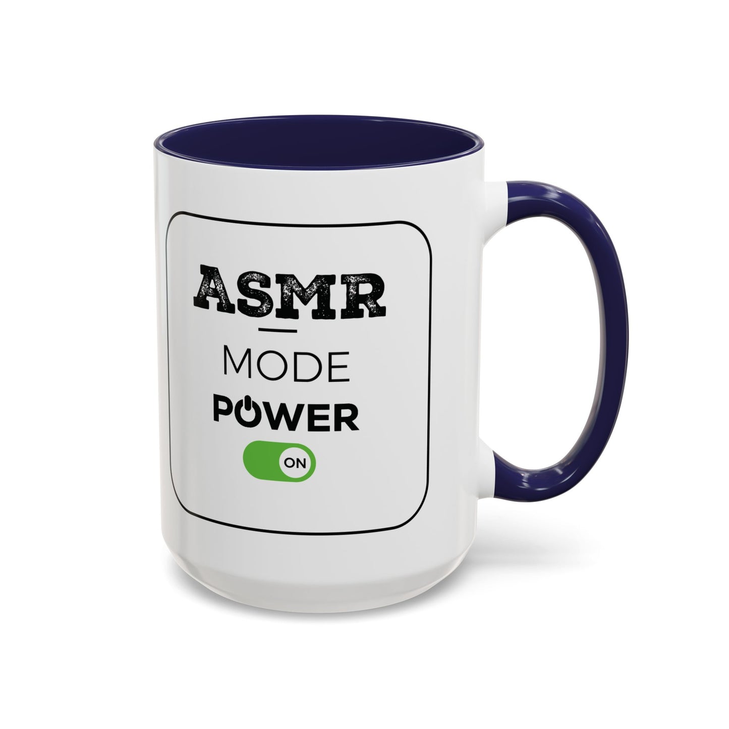 ASMR Mode Power ON Coffee Mug (11, 15oz)
