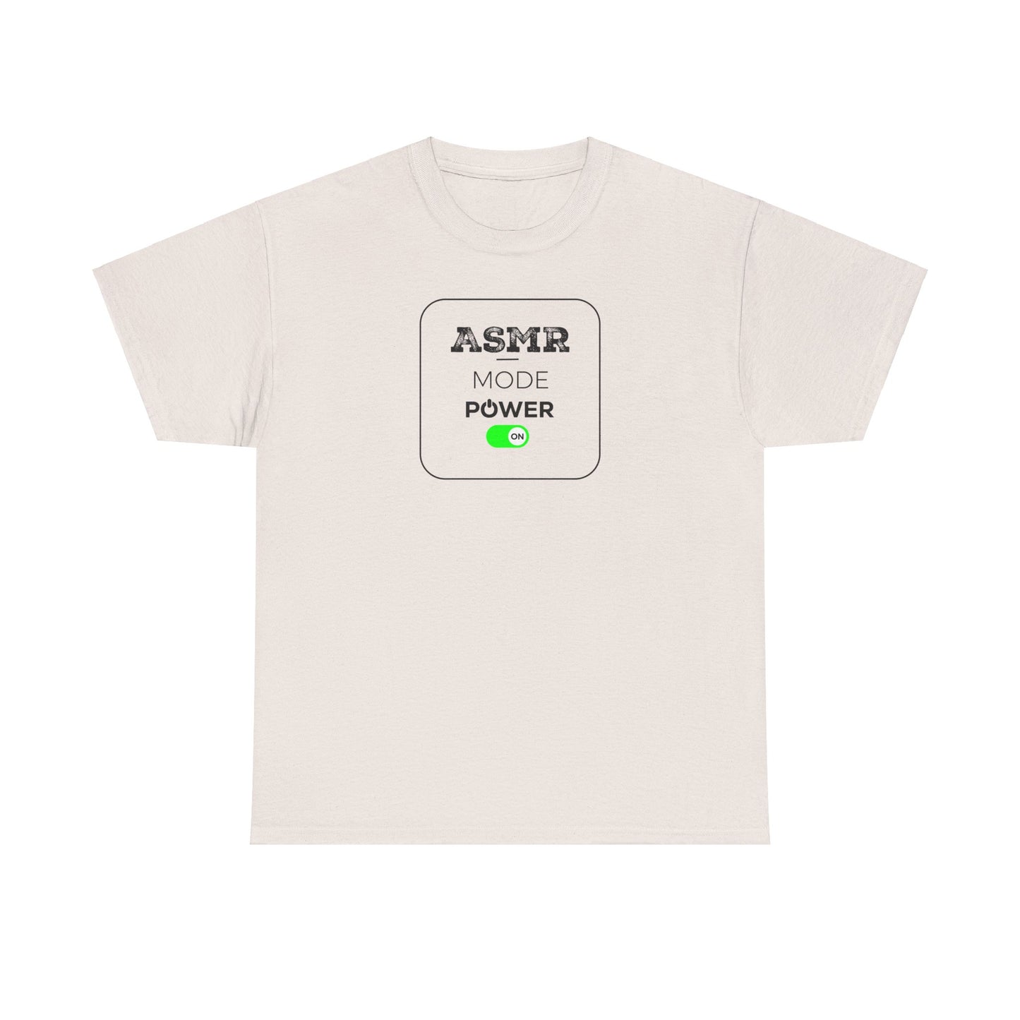 ASMR Mode Power ON Unisex T-Shirt