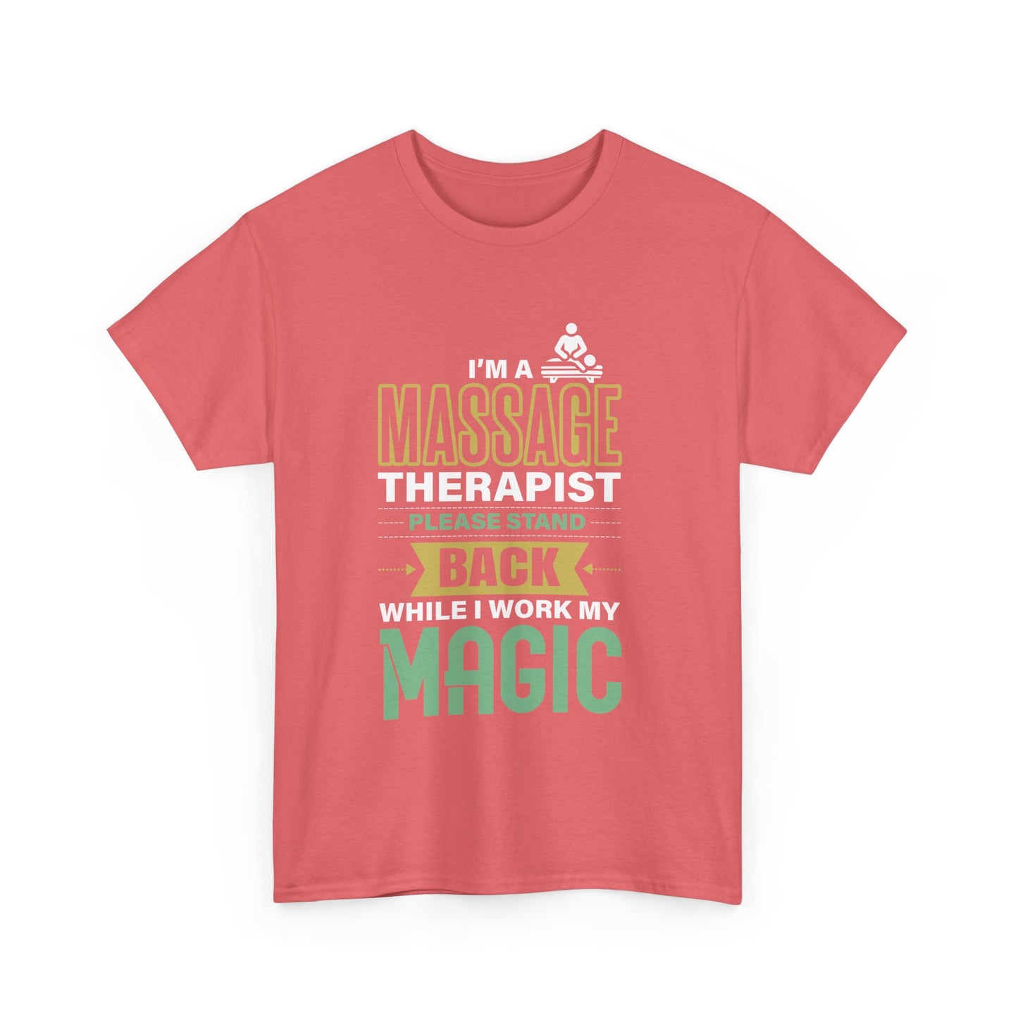 I'm a Massage Therapist Please Stand Back While I Work my Magic - Massage Therapist Unisex Tee