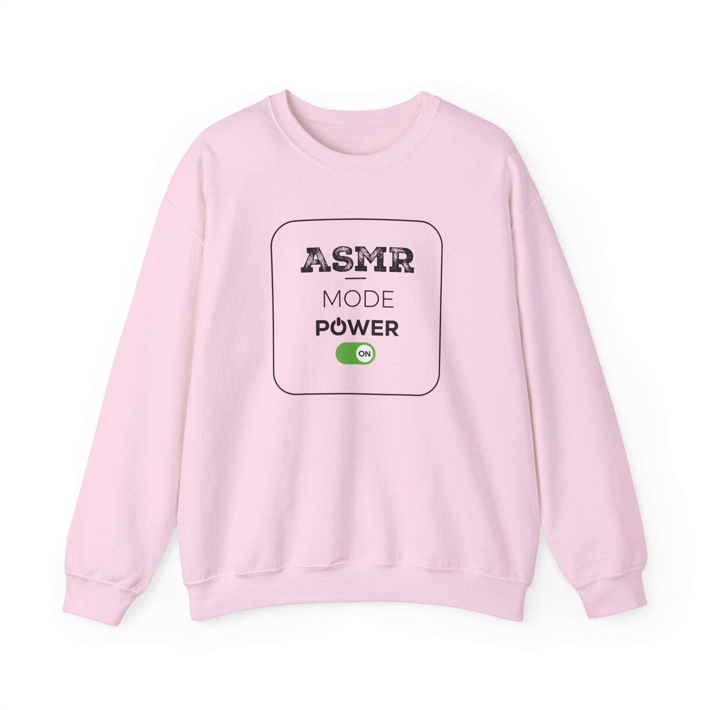 ASMR Mode Power On Design for ASMR Enthusiasts Sweatshirt