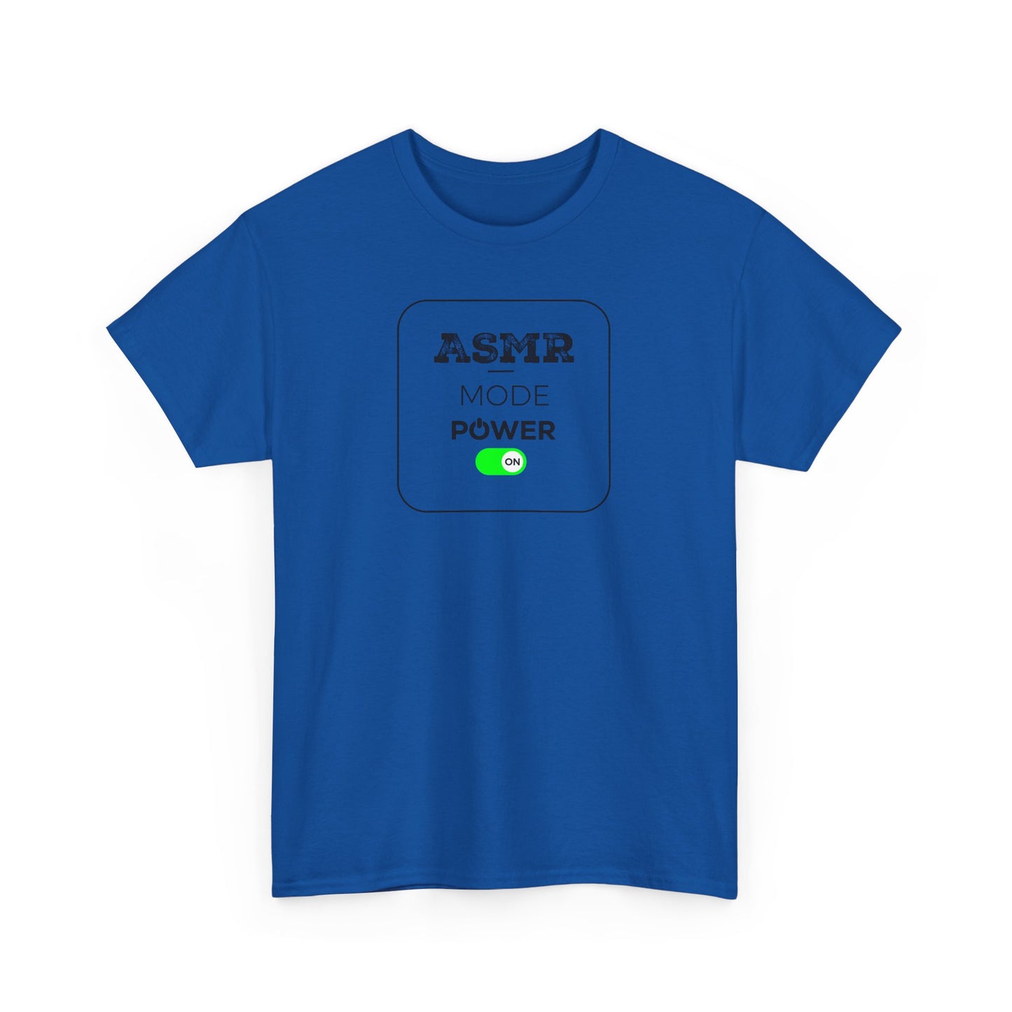 ASMR Mode Power ON Unisex T-Shirt