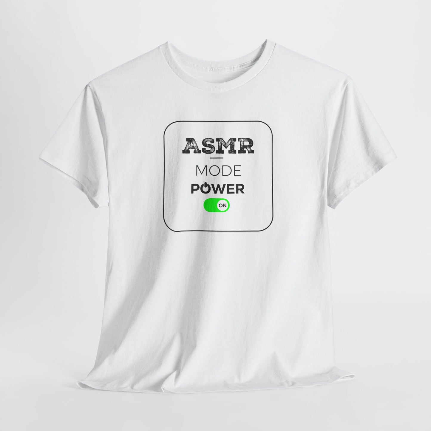 ASMR Mode Power ON Unisex T-Shirt