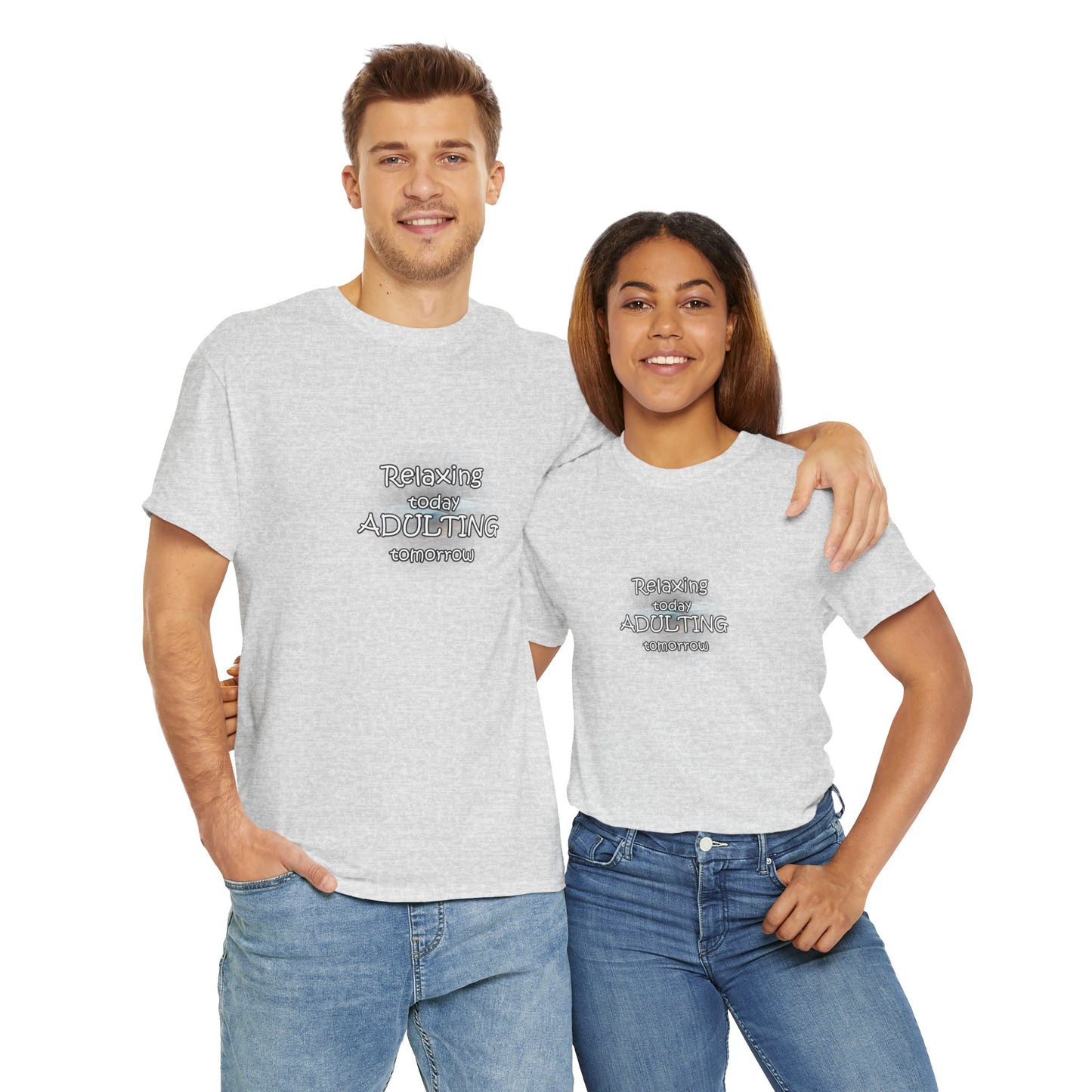 Relaxing Today Adulting Tomorrow Unisex T-Shirt