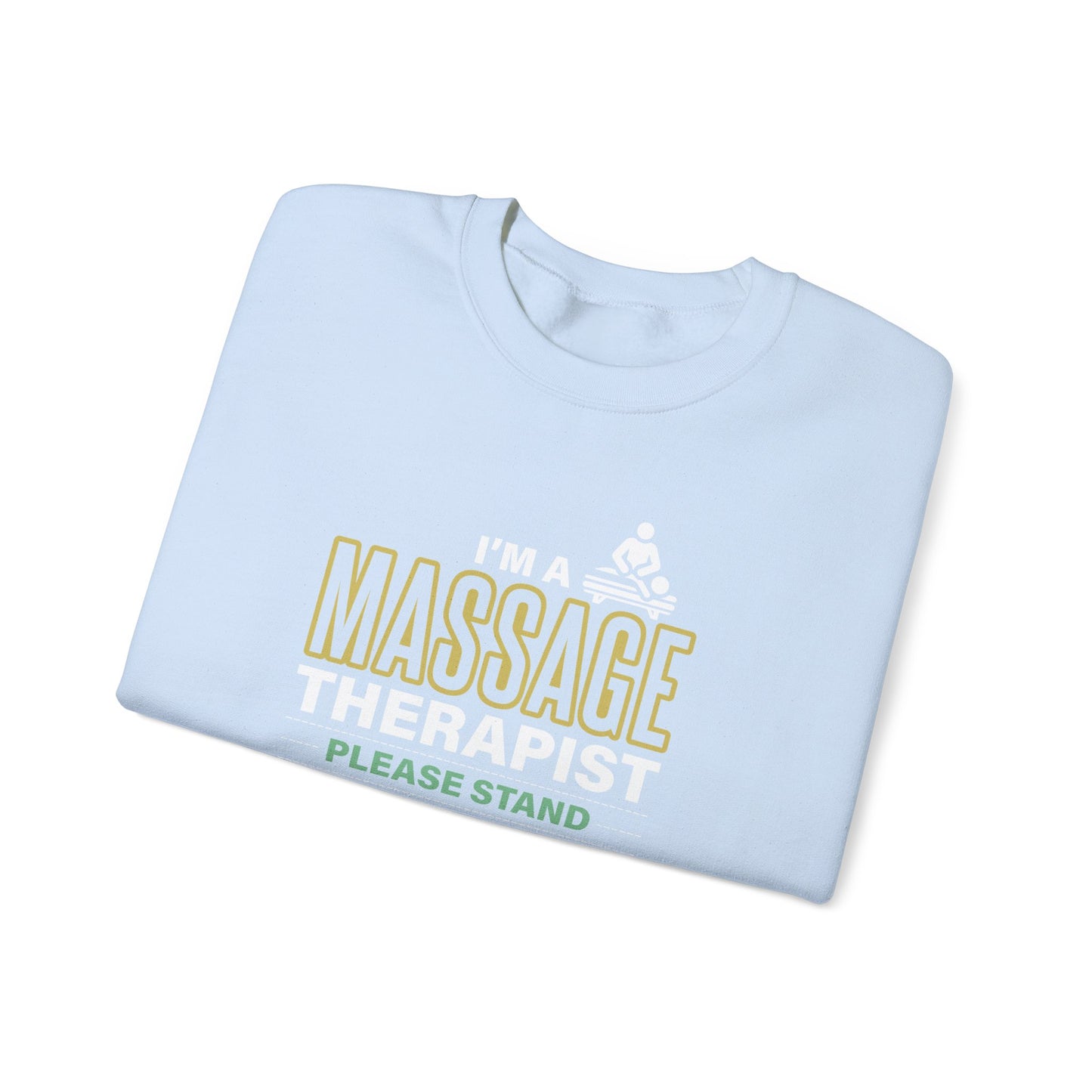 I'm a Massage Therapist Please Stand Back While I Work my Magic - Massage Therapist Unisex Sweatshirt