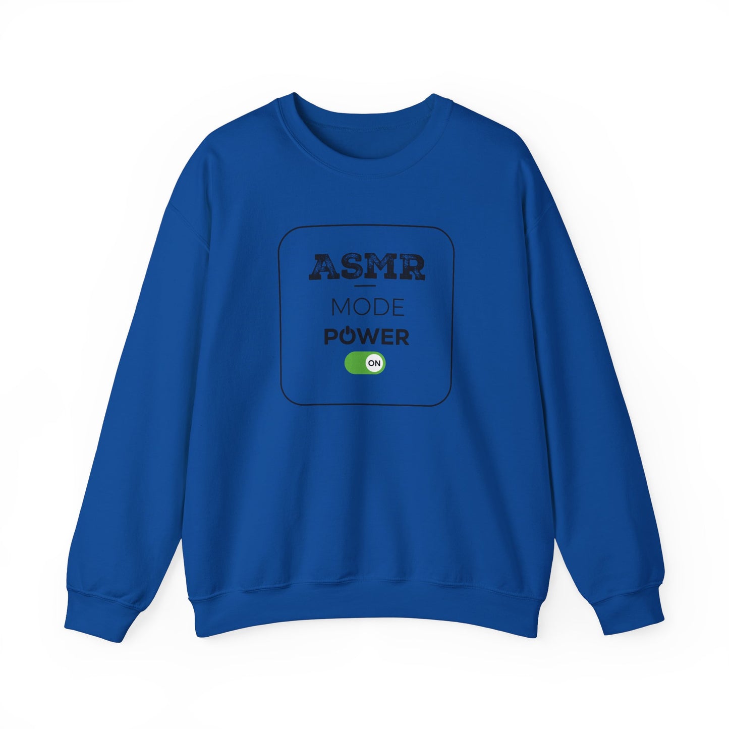 ASMR Mode Power On Design for ASMR Enthusiasts Sweatshirt