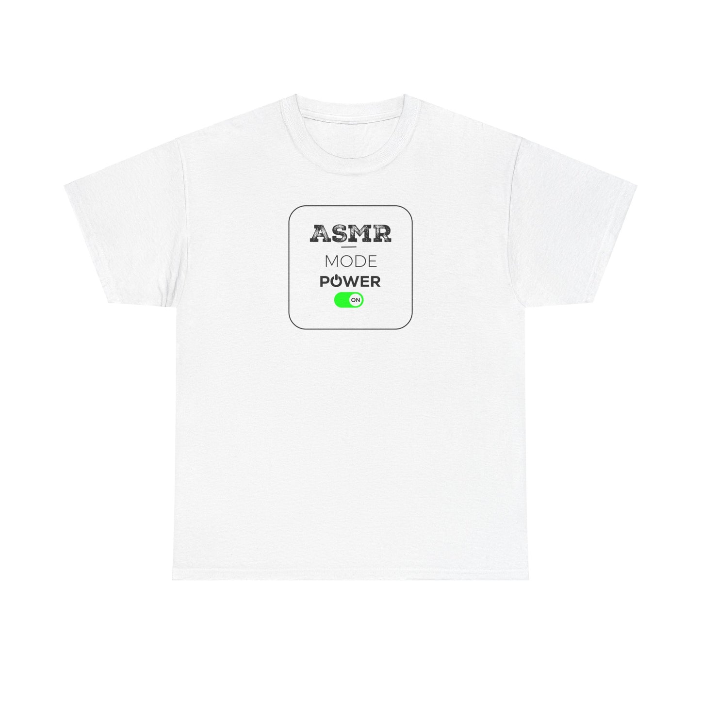 ASMR Mode Power ON Unisex T-Shirt