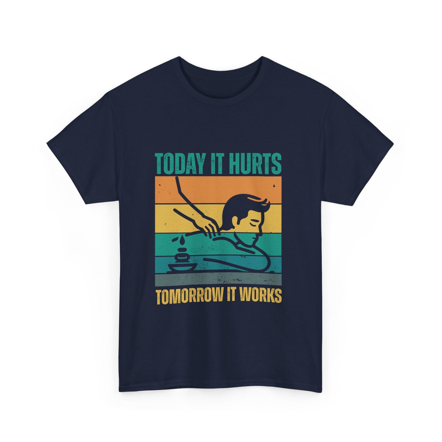 Massage Therapy Unisex Tee - Today it hurts tomorrow it works Design