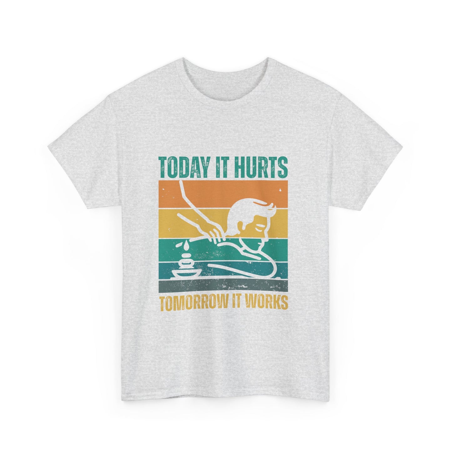 Massage Therapy Unisex Tee - Today it hurts tomorrow it works Design