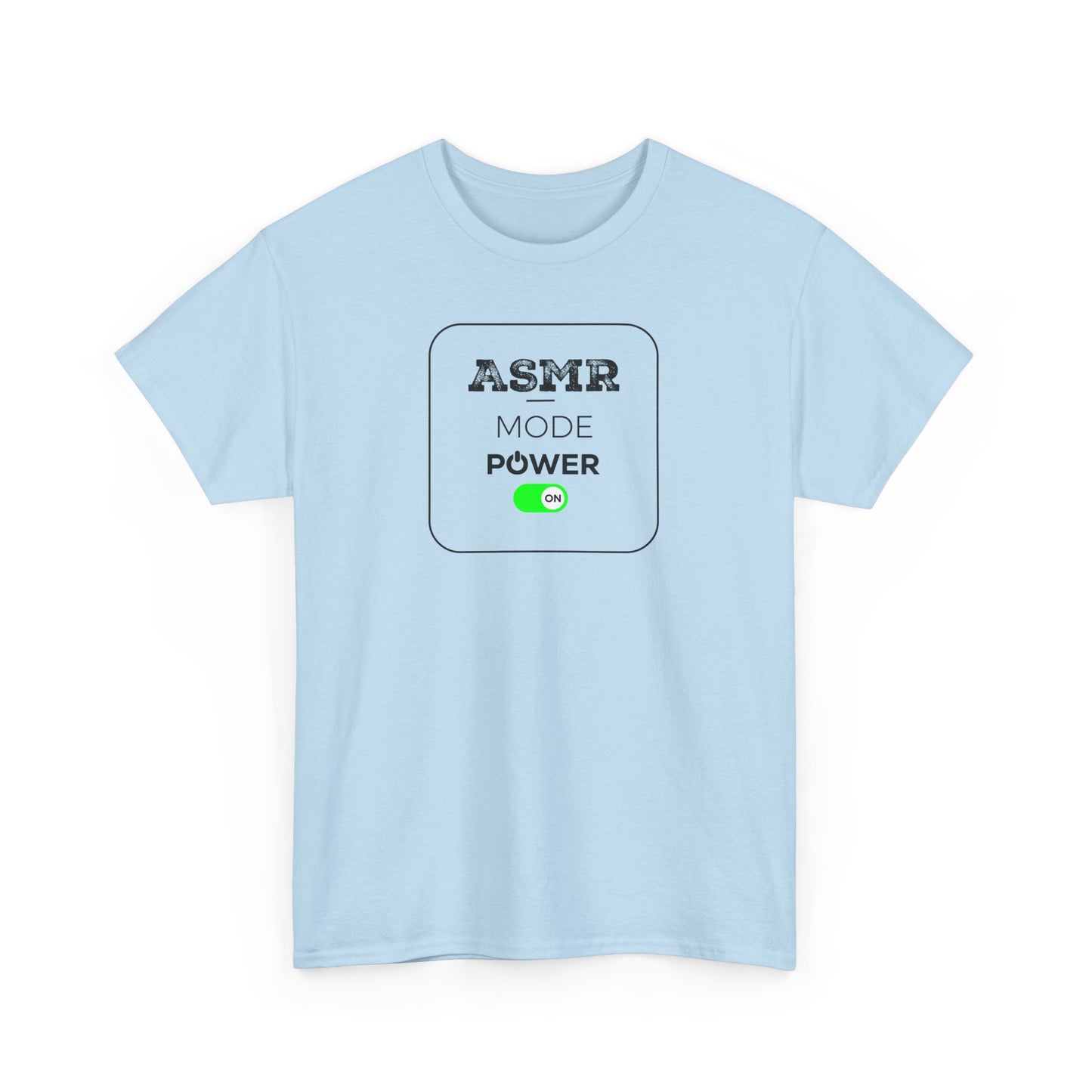 ASMR Mode Power ON Unisex T-Shirt