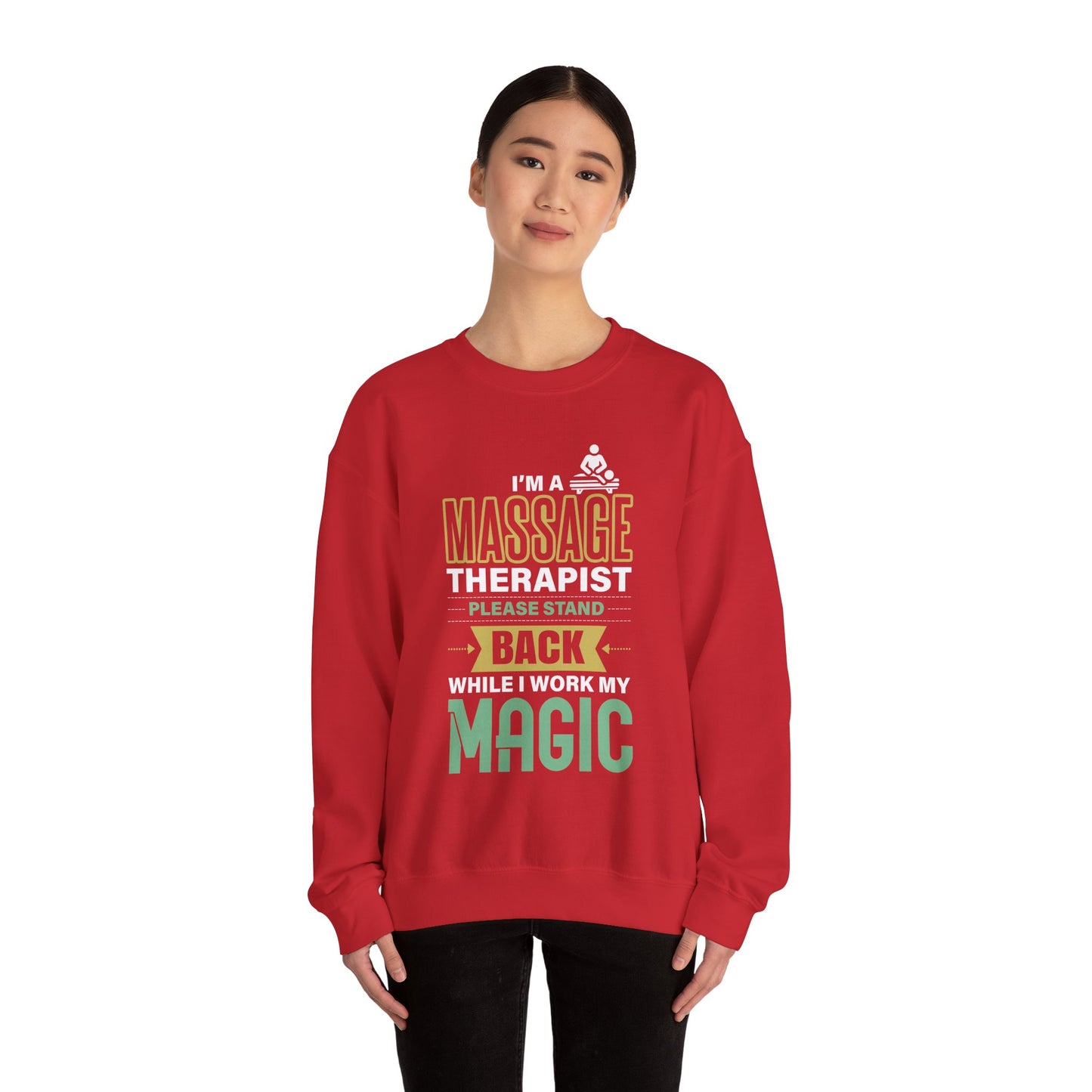 I'm a Massage Therapist Please Stand Back While I Work my Magic - Massage Therapist Unisex Sweatshirt