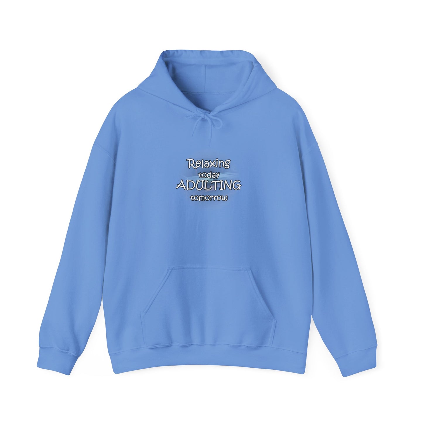 Relaxing Today Adulting Tomorrow Unisex Hoodie