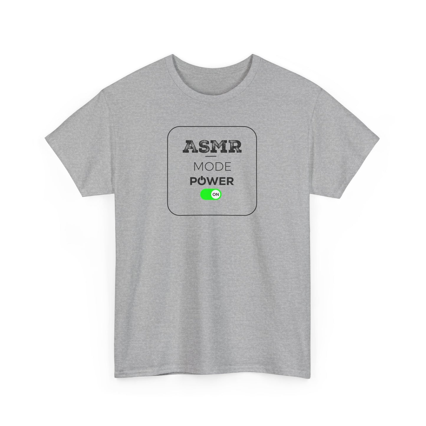 ASMR Mode Power ON Unisex T-Shirt