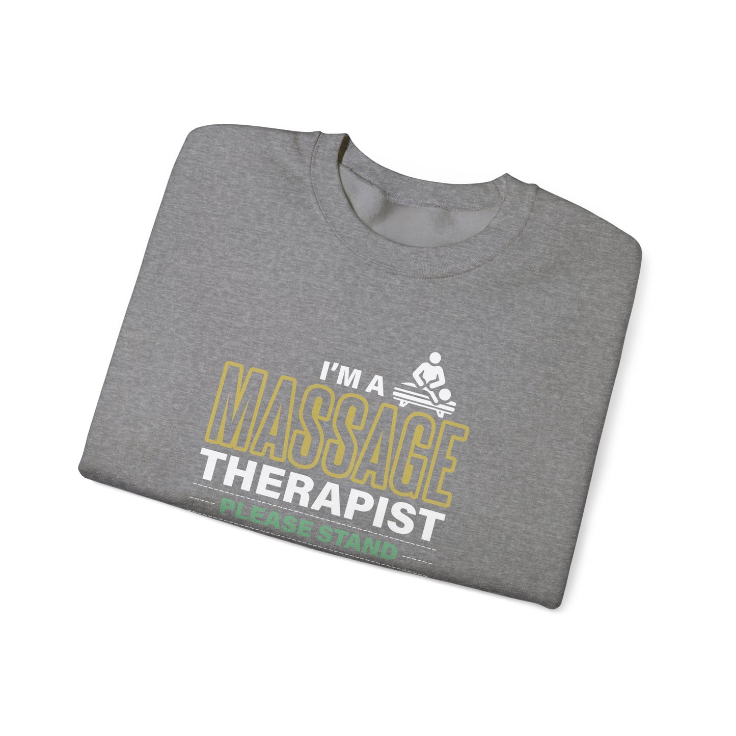 I'm a Massage Therapist Please Stand Back While I Work my Magic - Massage Therapist Unisex Sweatshirt