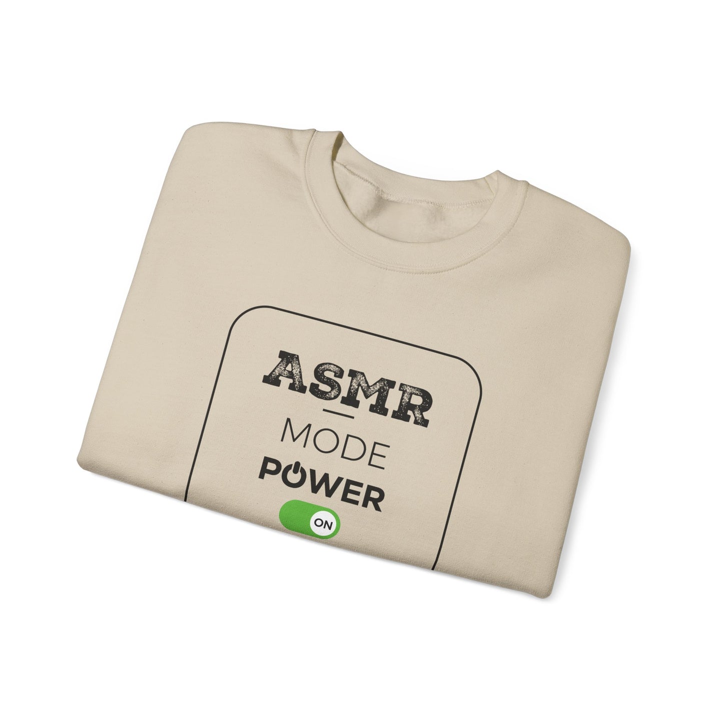 ASMR Mode Power On Design for ASMR Enthusiasts Sweatshirt