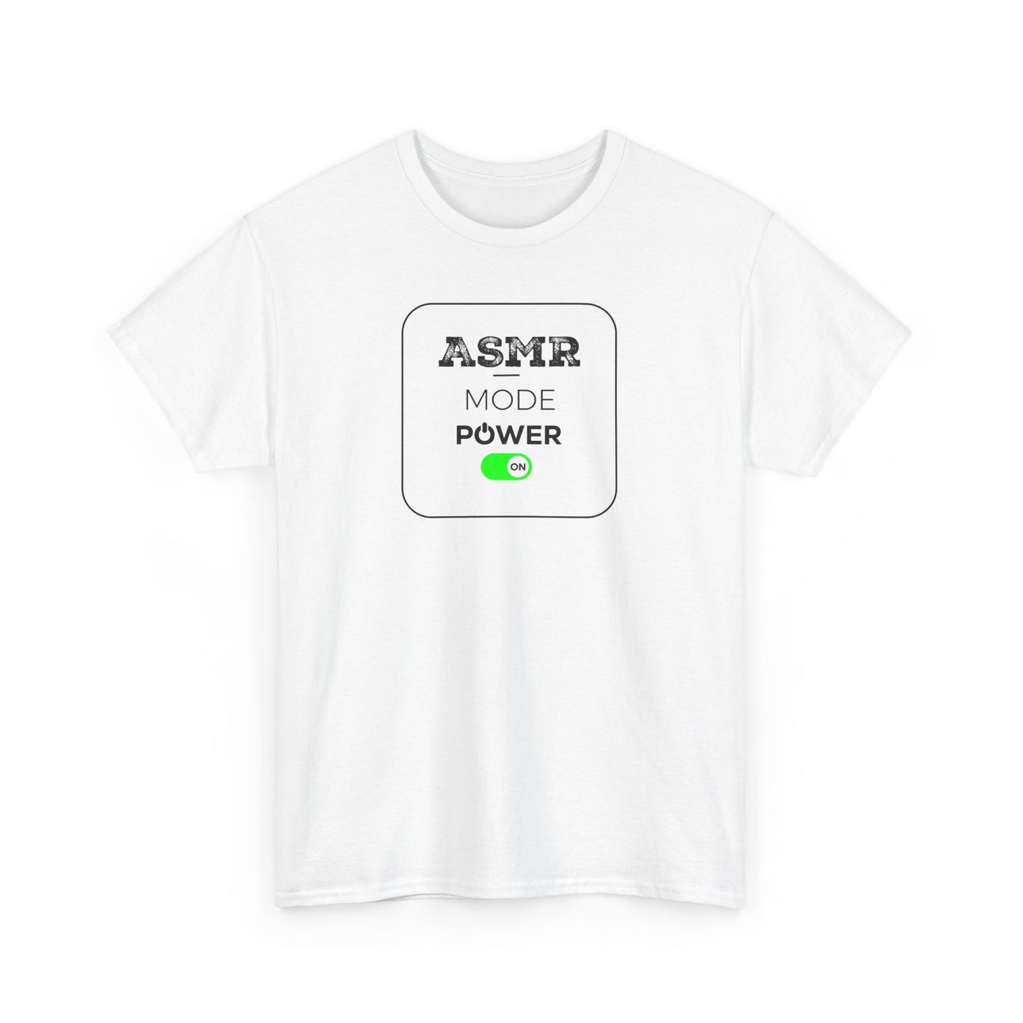 ASMR Mode Power ON Unisex T-Shirt