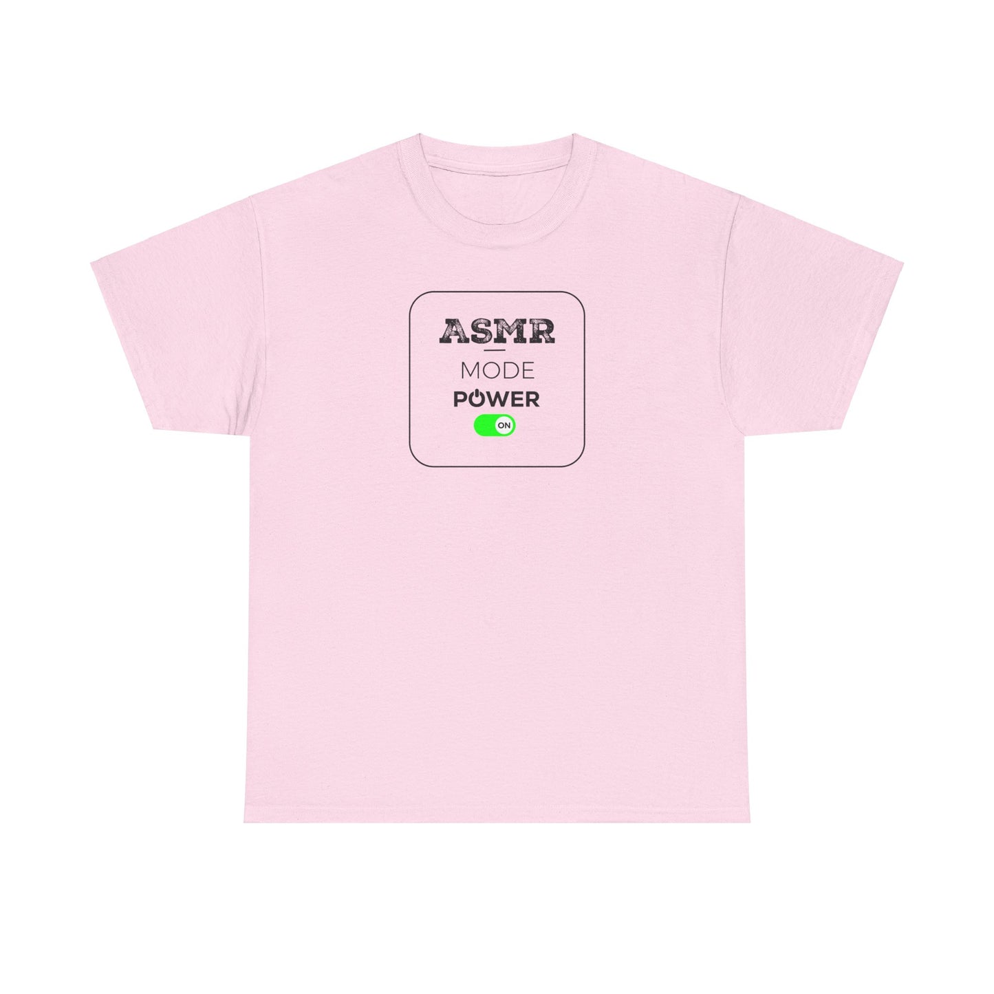 ASMR Mode Power ON Unisex T-Shirt