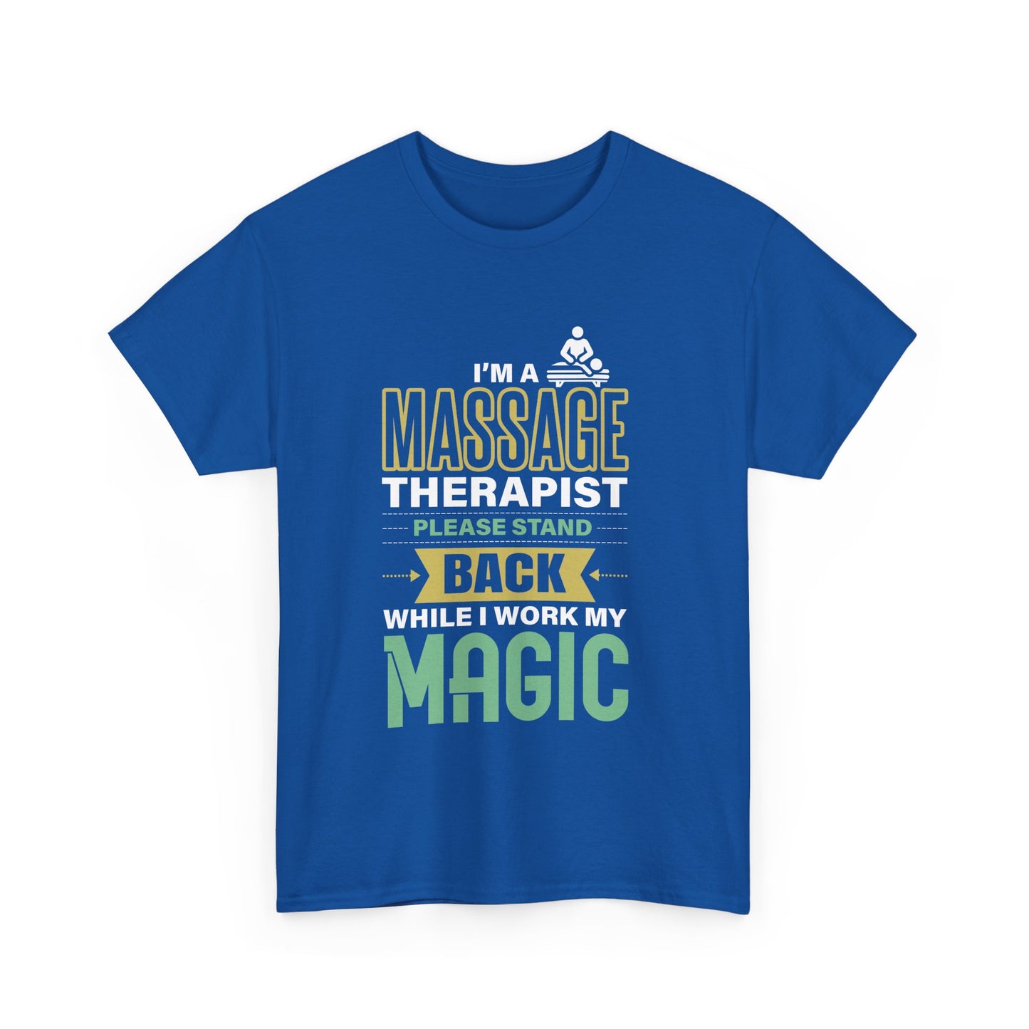 I'm a Massage Therapist Please Stand Back While I Work my Magic - Massage Therapist Unisex Tee