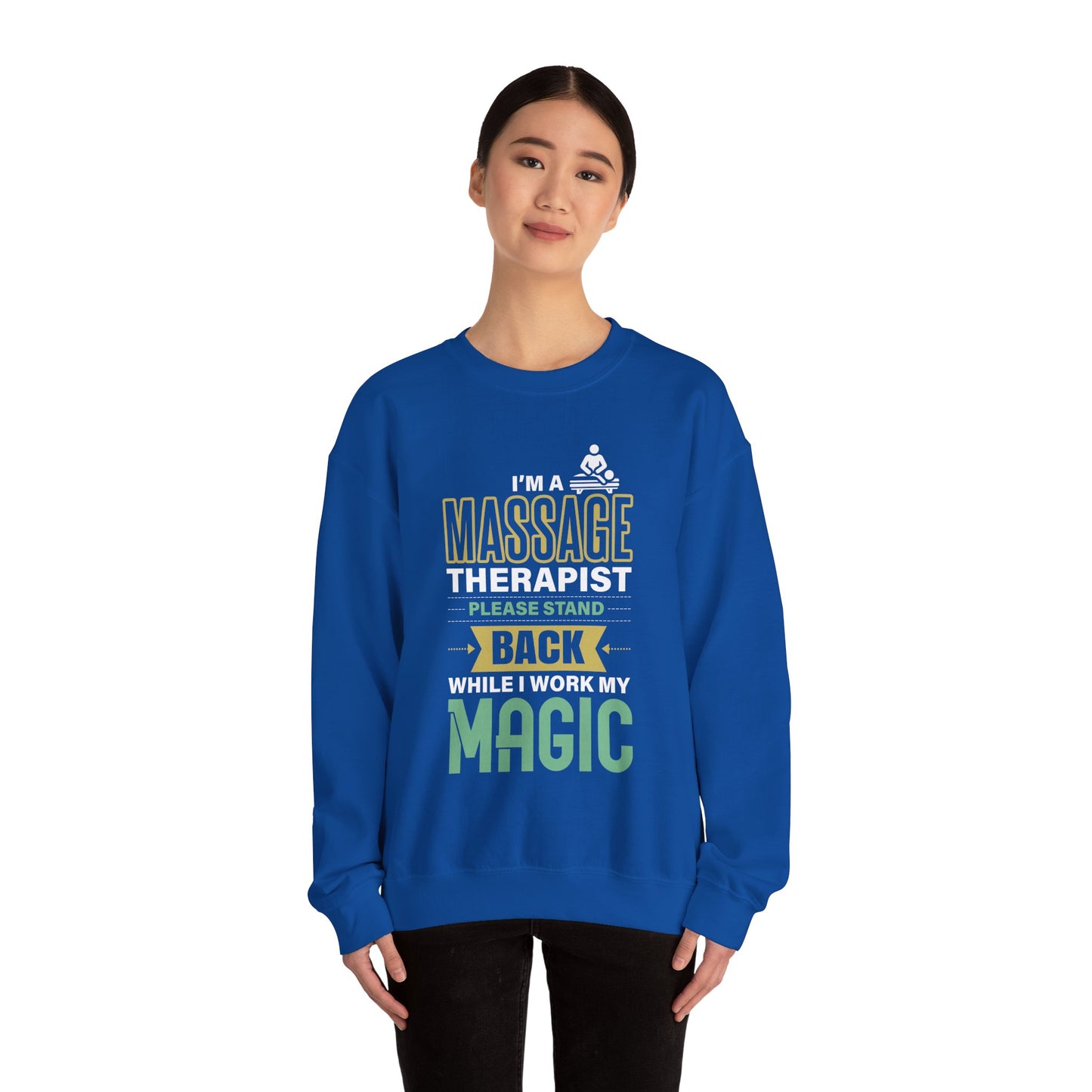 I'm a Massage Therapist Please Stand Back While I Work my Magic - Massage Therapist Unisex Sweatshirt