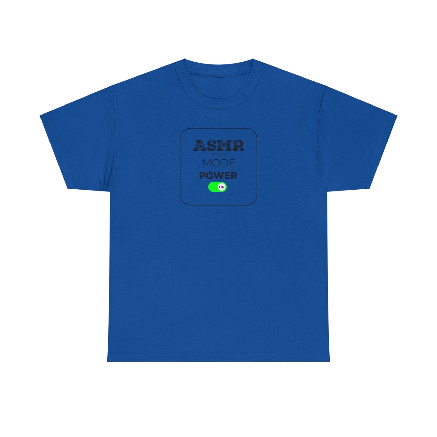 ASMR Mode Power ON Unisex T-Shirt