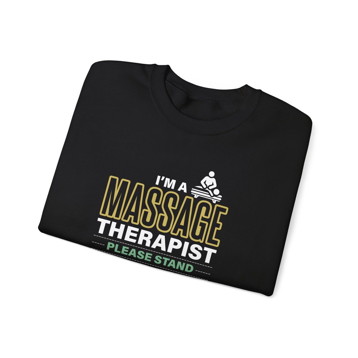 I'm a Massage Therapist Please Stand Back While I Work my Magic - Massage Therapist Unisex Sweatshirt