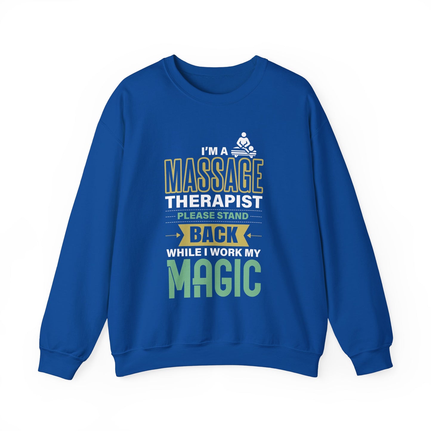 I'm a Massage Therapist Please Stand Back While I Work my Magic - Massage Therapist Unisex Sweatshirt