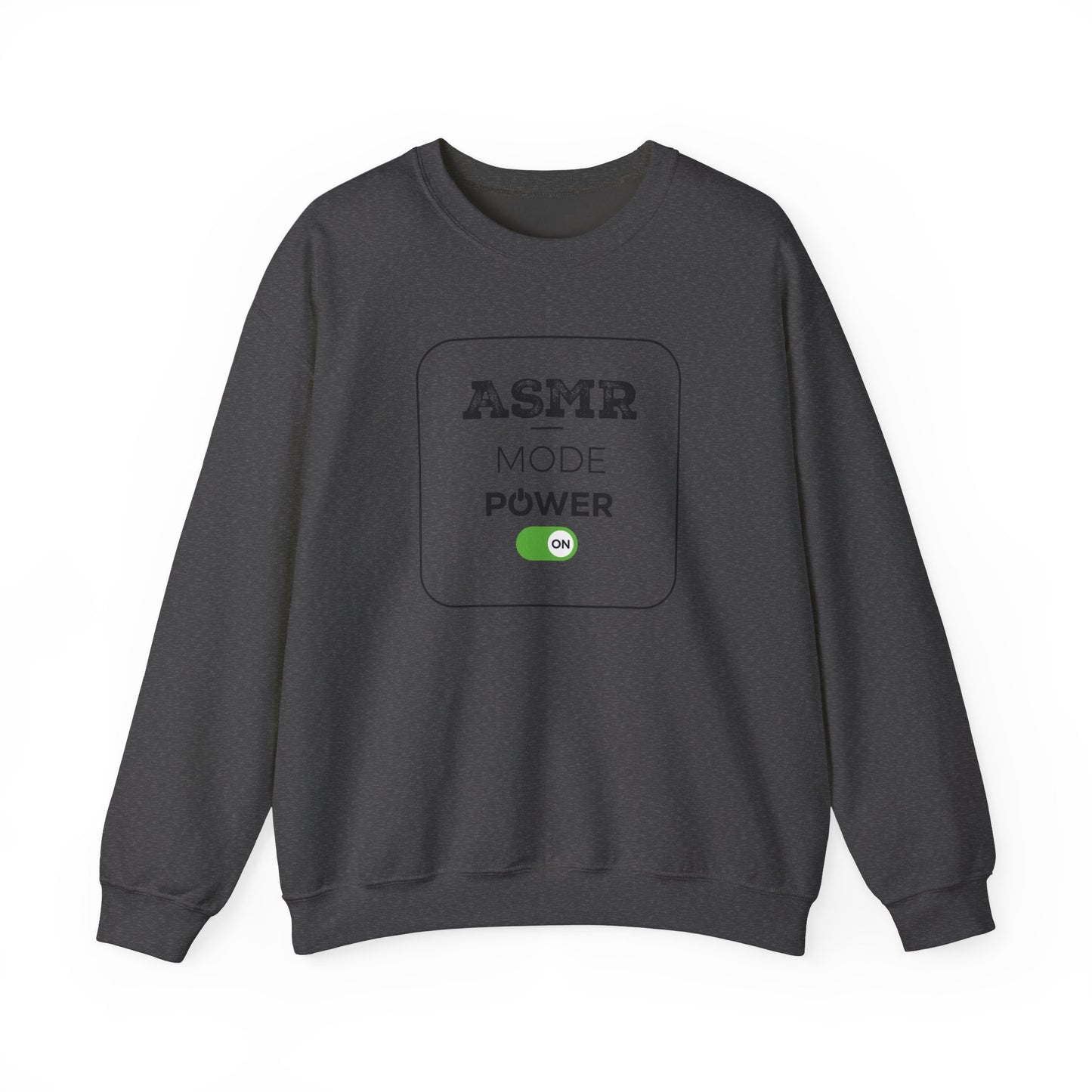 ASMR Mode Power On Design for ASMR Enthusiasts Sweatshirt