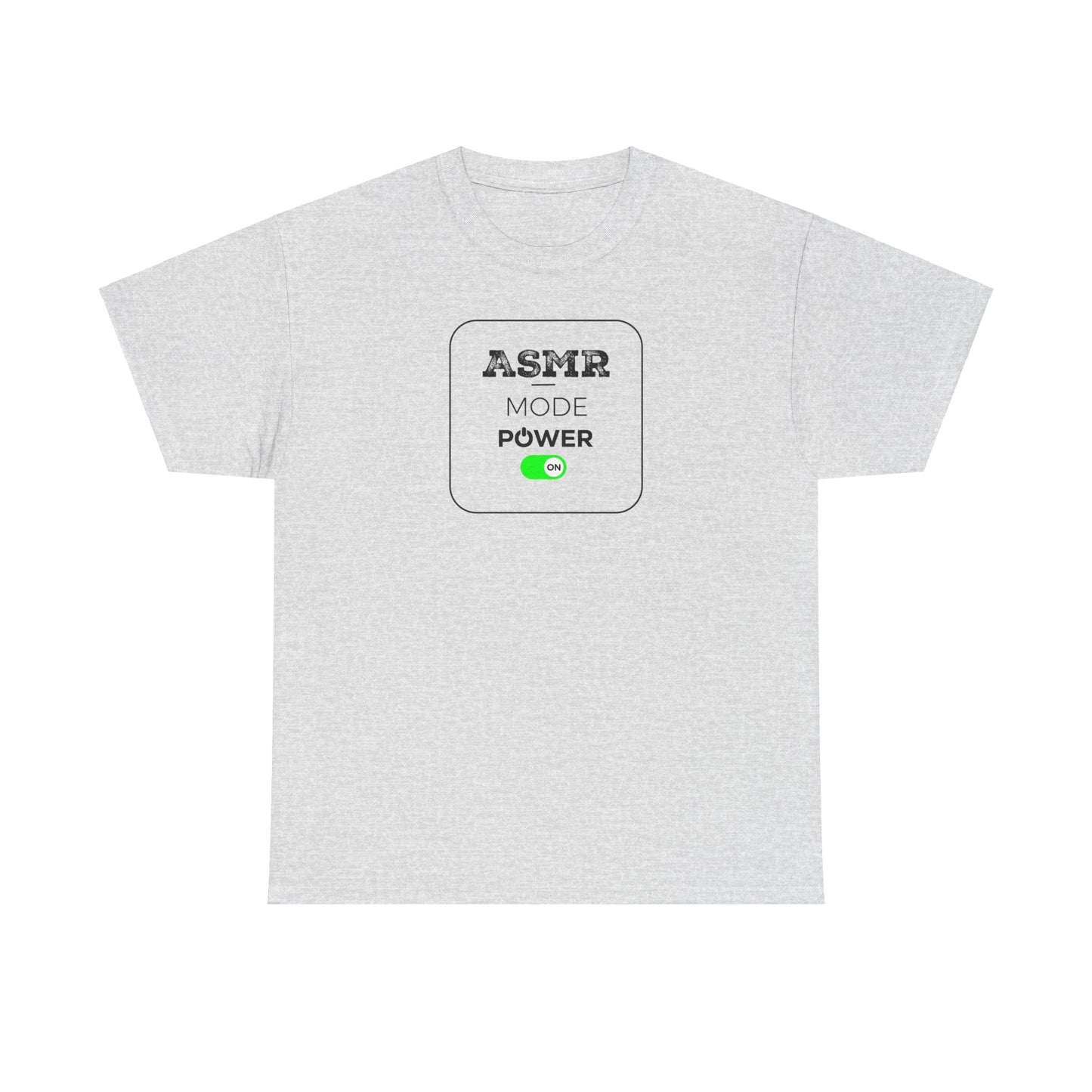 ASMR Mode Power ON Unisex T-Shirt