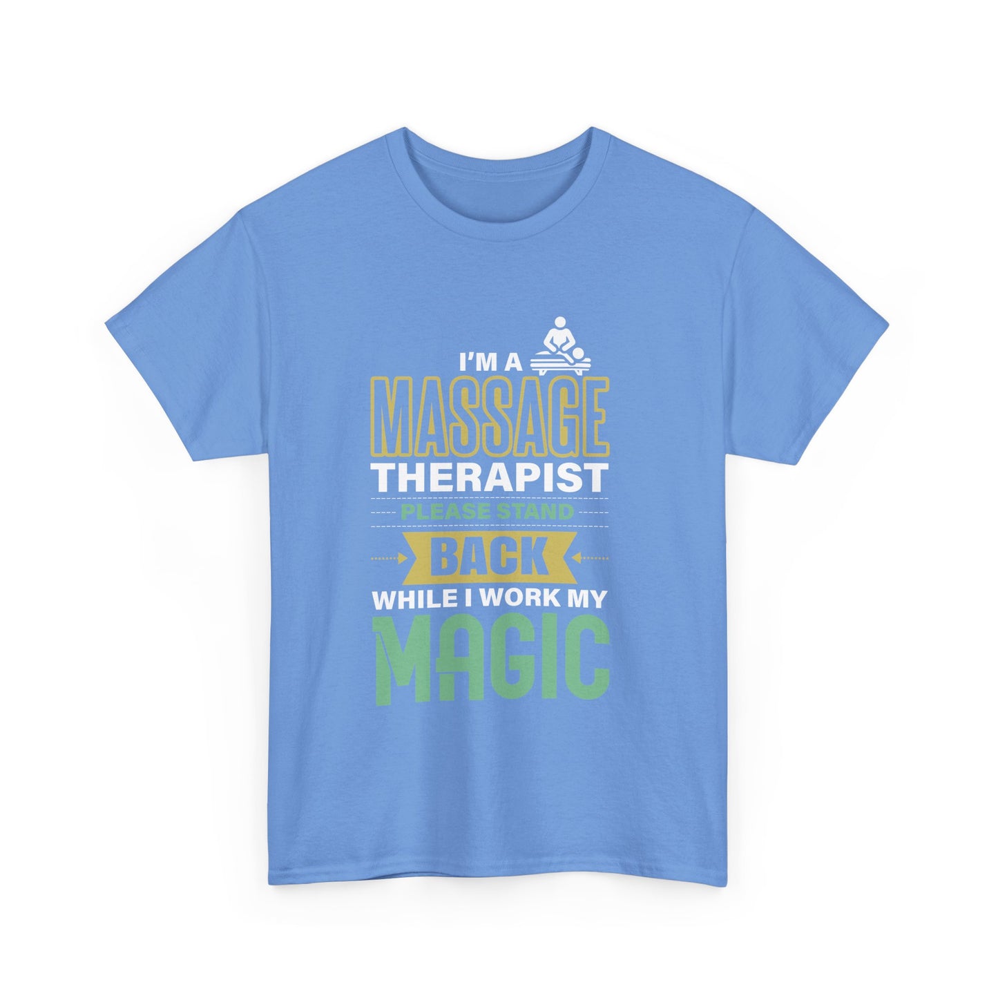 I'm a Massage Therapist Please Stand Back While I Work my Magic - Massage Therapist Unisex Tee