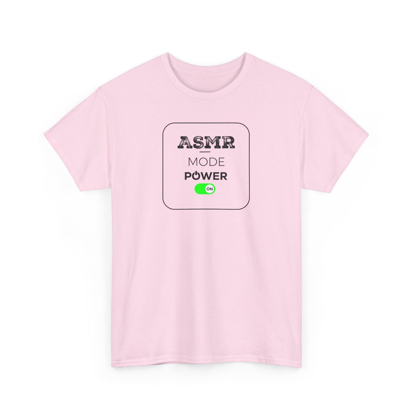 ASMR Mode Power ON Unisex T-Shirt