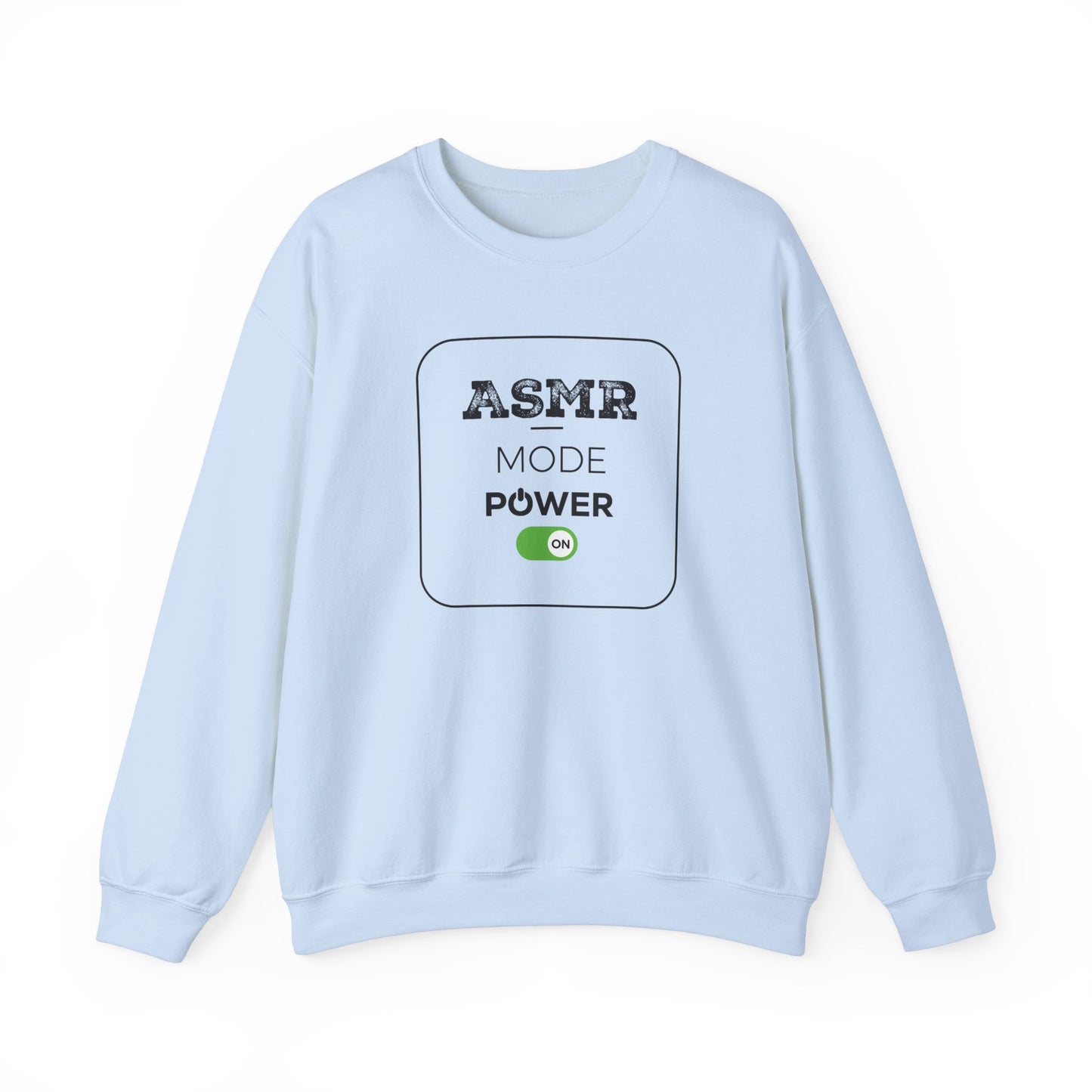 ASMR Mode Power On Design for ASMR Enthusiasts Sweatshirt