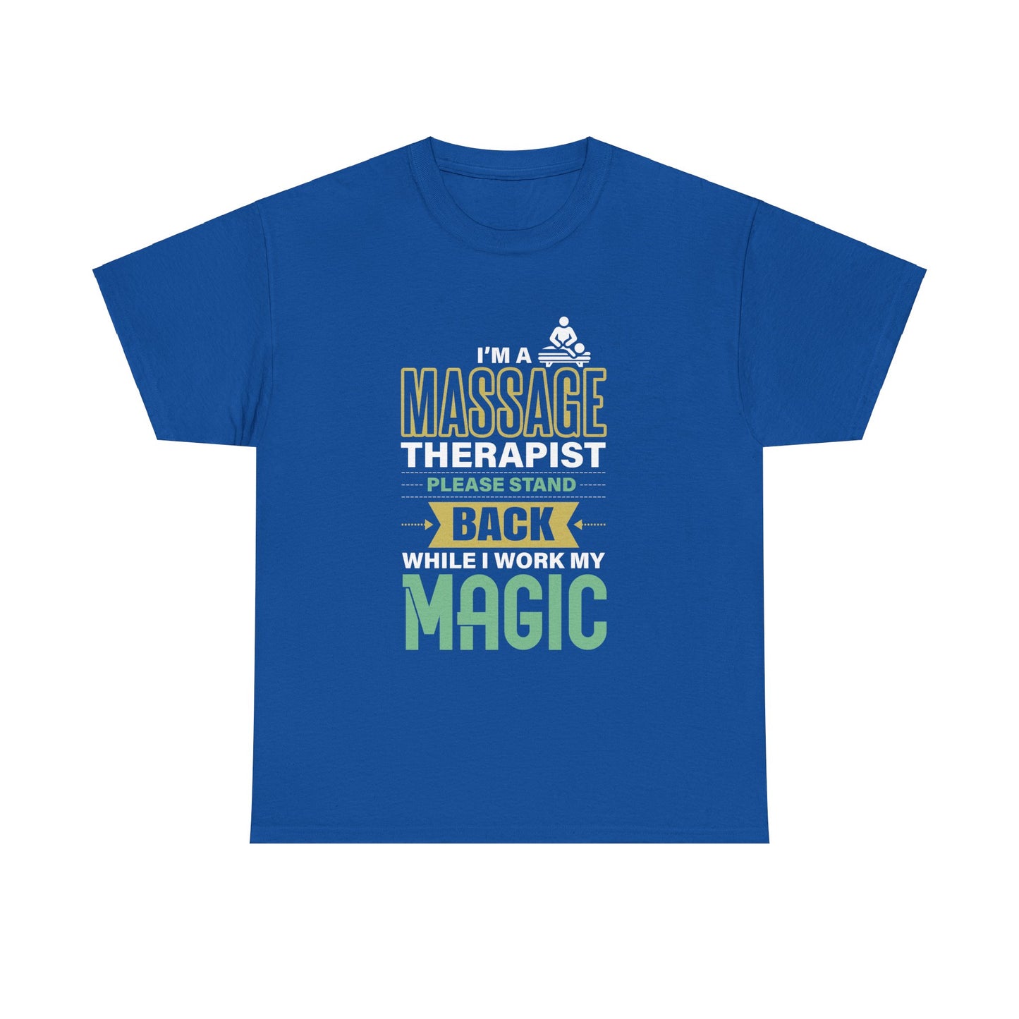 I'm a Massage Therapist Please Stand Back While I Work my Magic - Massage Therapist Unisex Tee