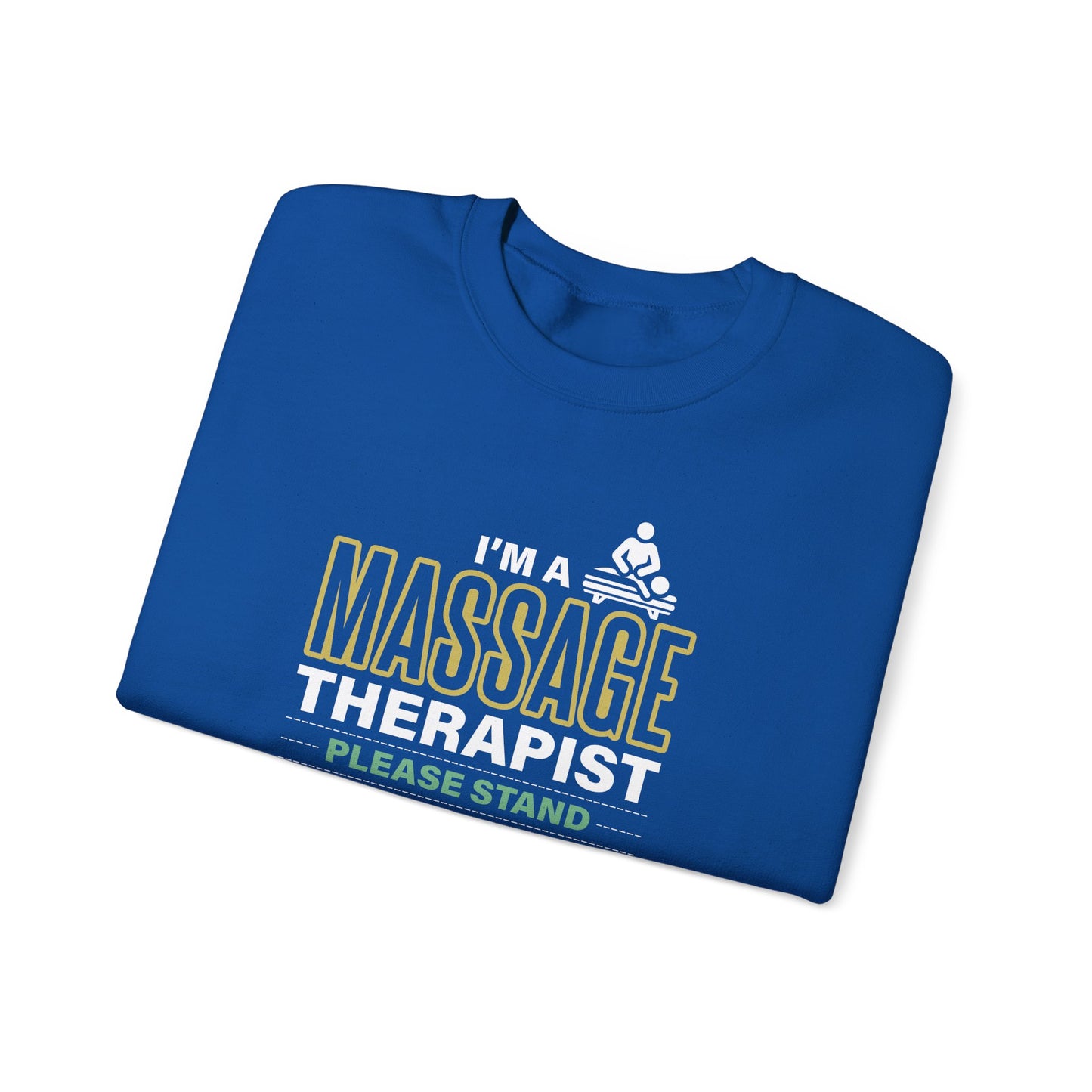 I'm a Massage Therapist Please Stand Back While I Work my Magic - Massage Therapist Unisex Sweatshirt