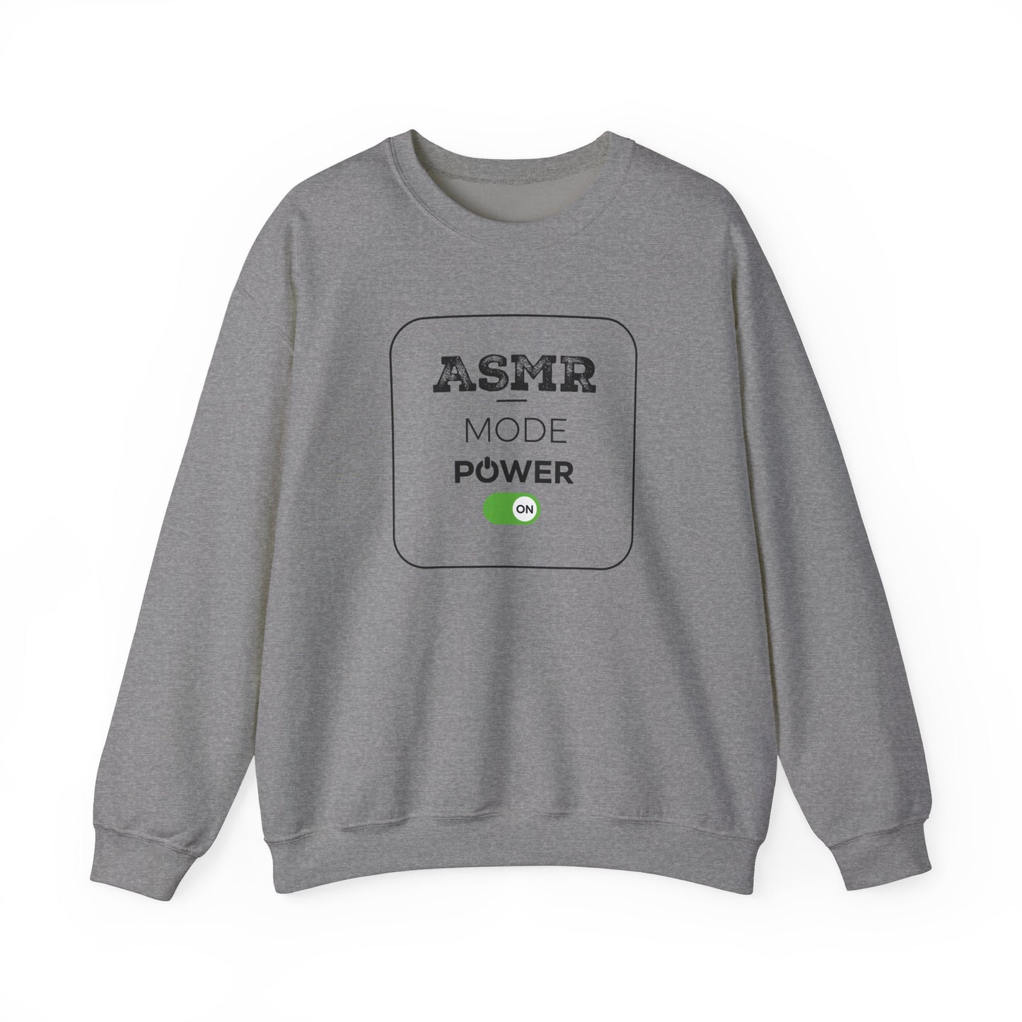 ASMR Mode Power On Design for ASMR Enthusiasts Sweatshirt