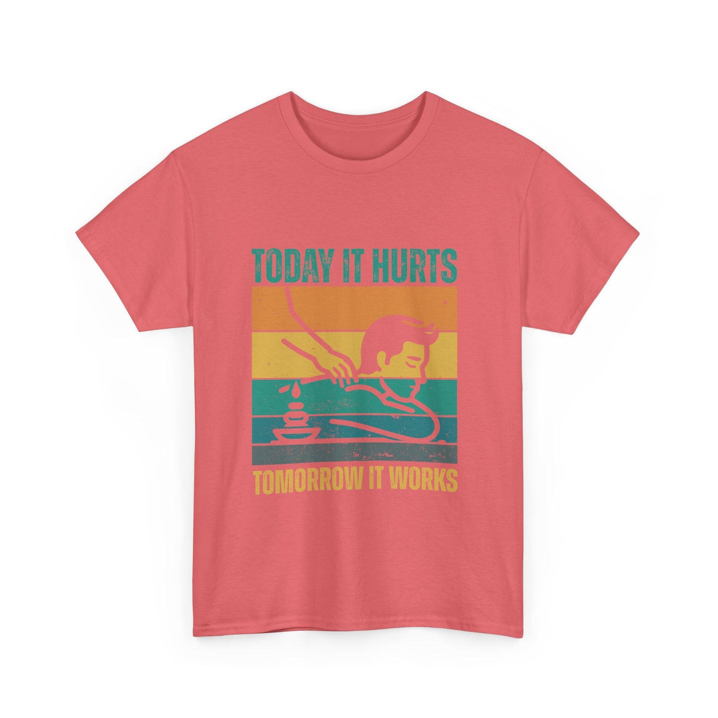 Massage Therapy Unisex Tee - Today it hurts tomorrow it works Design