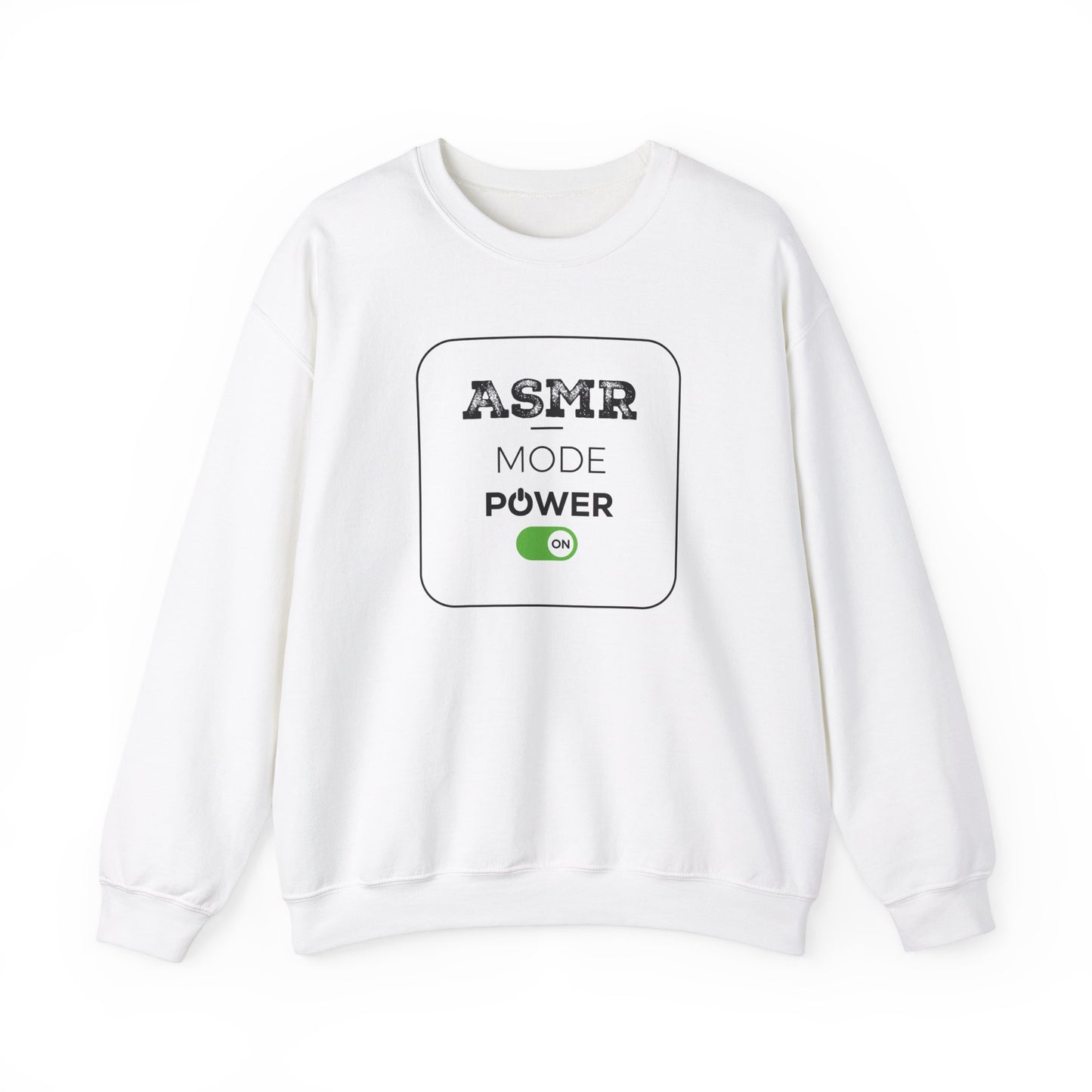 ASMR Mode Power On Design for ASMR Enthusiasts Sweatshirt