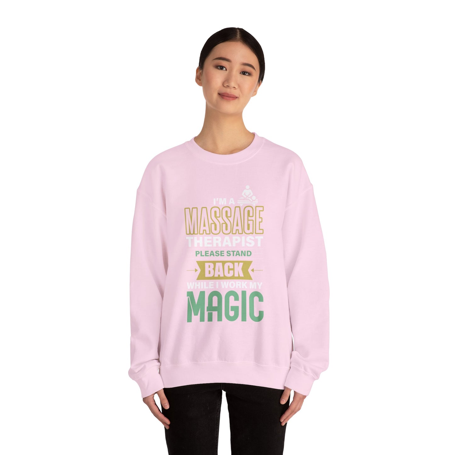 I'm a Massage Therapist Please Stand Back While I Work my Magic - Massage Therapist Unisex Sweatshirt