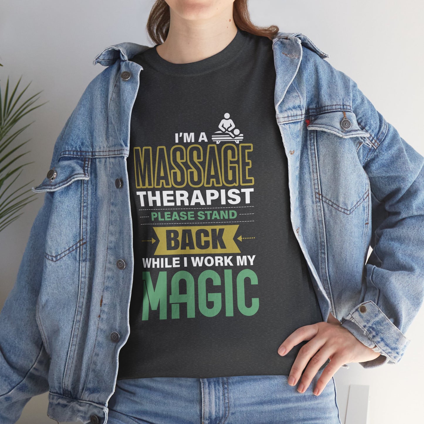 I'm a Massage Therapist Please Stand Back While I Work my Magic - Massage Therapist Unisex Tee